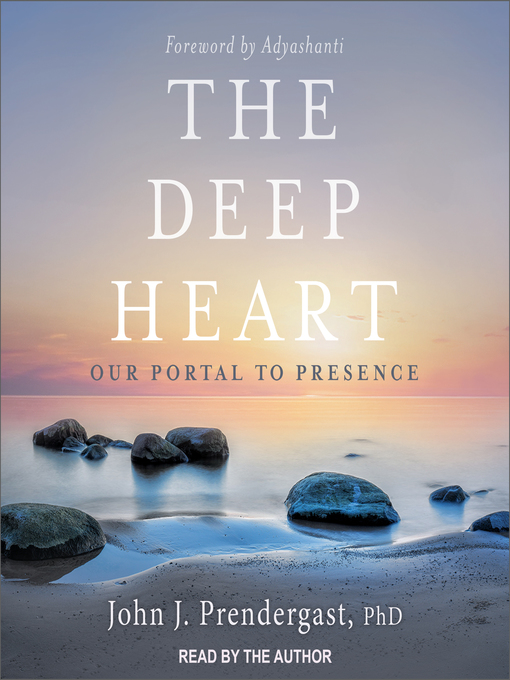 Title details for The Deep Heart by John J. Prendergast, PhD - Available